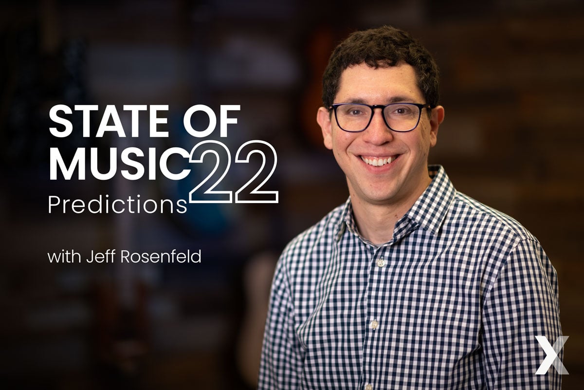 State of Music: 2022 Predictions With Jeff Rosenfeld | Music Marketing and Technology