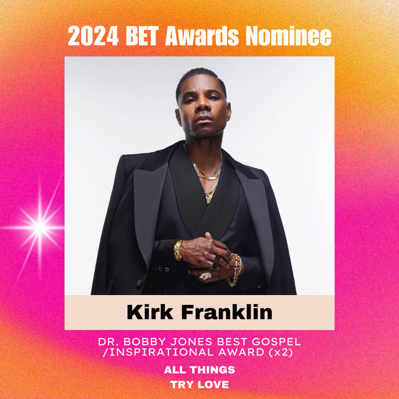 2024-bet-awards-nom-kirk-franklin